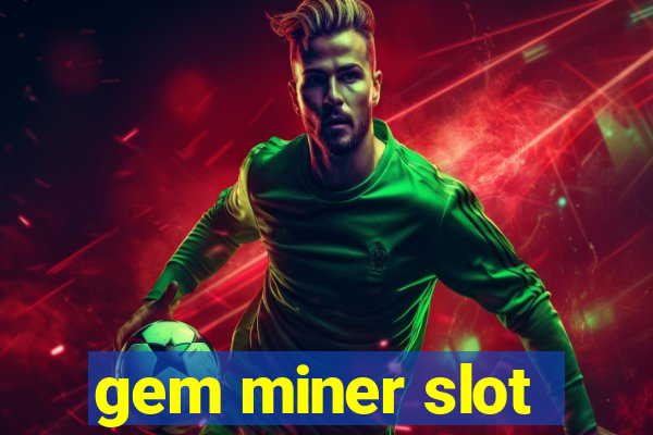 gem miner slot