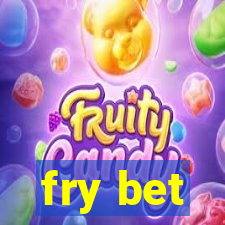 fry bet