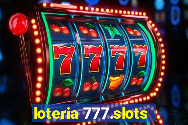 loteria 777.slots