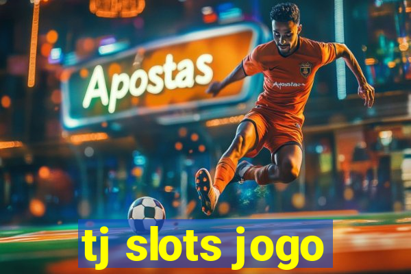 tj slots jogo