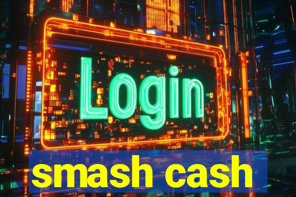 smash cash