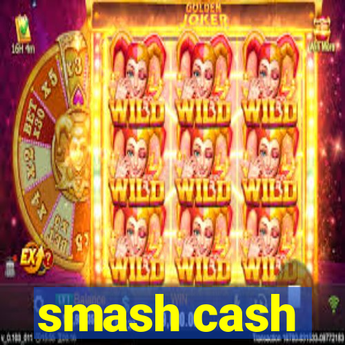 smash cash