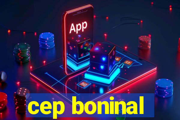 cep boninal