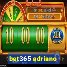 bet365 adriano