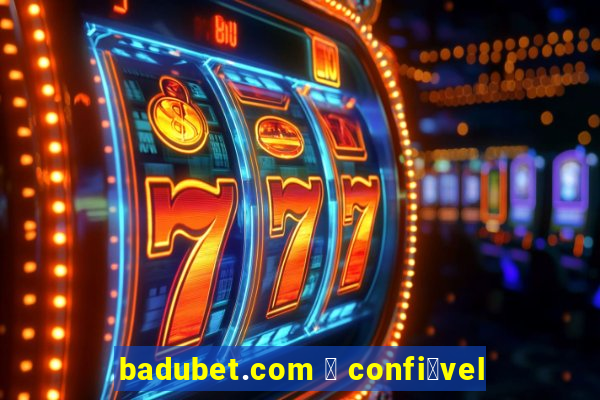 badubet.com 茅 confi谩vel