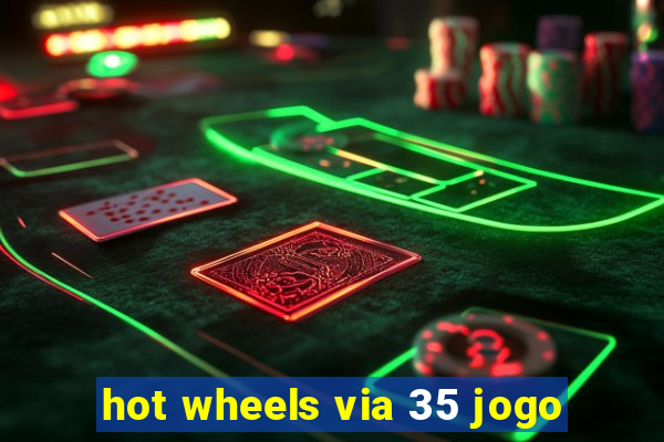 hot wheels via 35 jogo