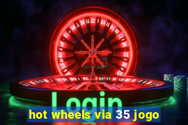 hot wheels via 35 jogo