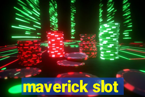 maverick slot