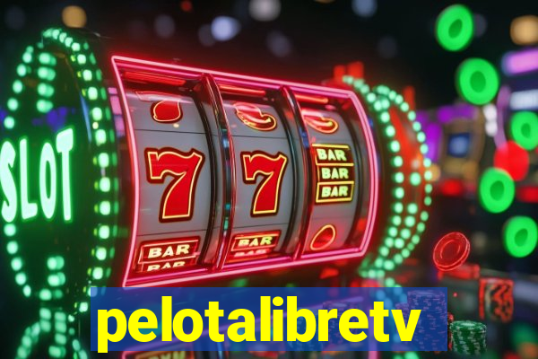 pelotalibretv