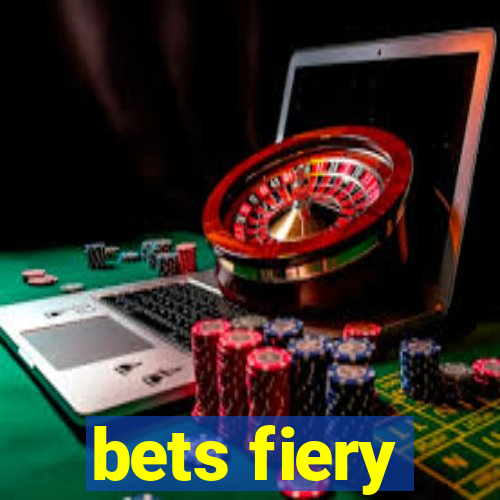 bets fiery