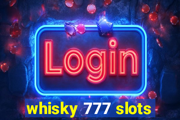 whisky 777 slots