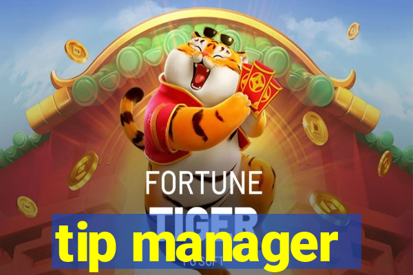 tip manager