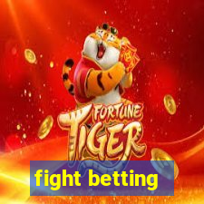 fight betting