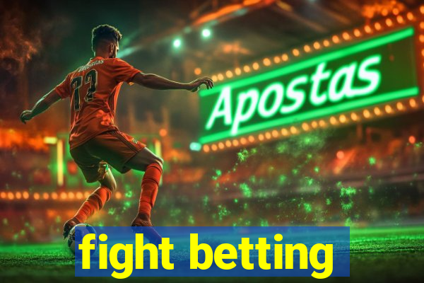 fight betting