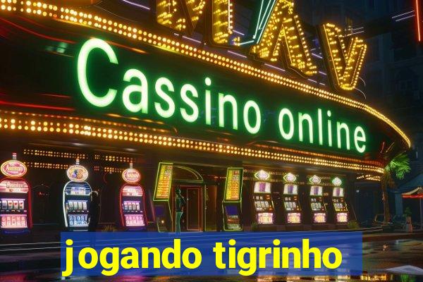 jogando tigrinho