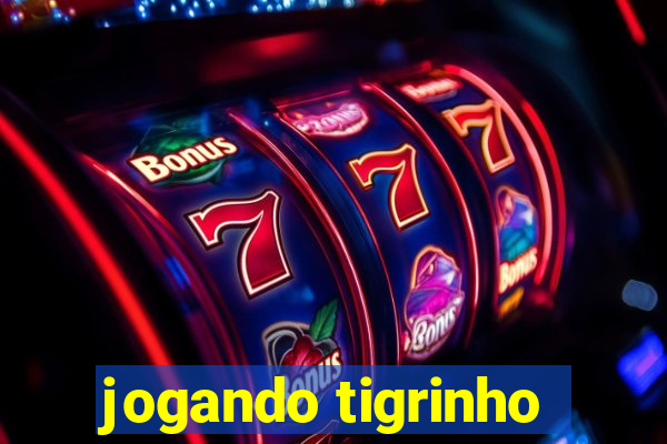 jogando tigrinho