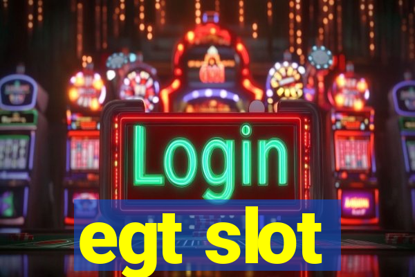 egt slot