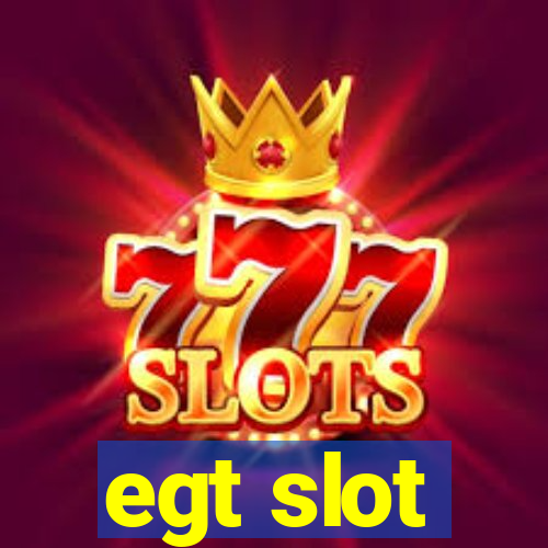 egt slot