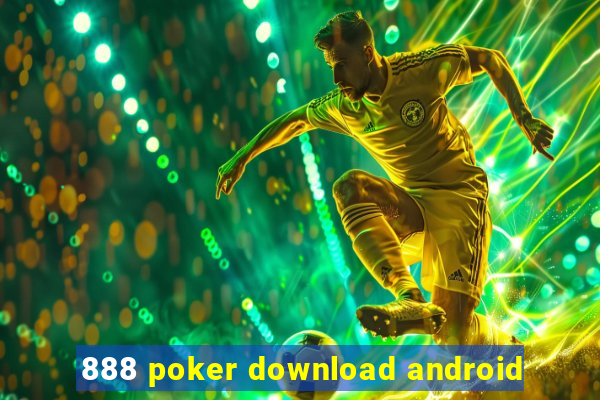 888 poker download android