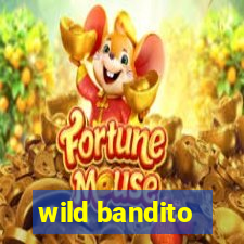 wild bandito