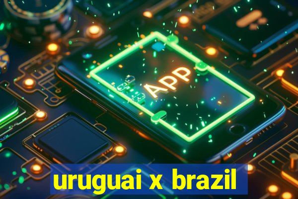 uruguai x brazil