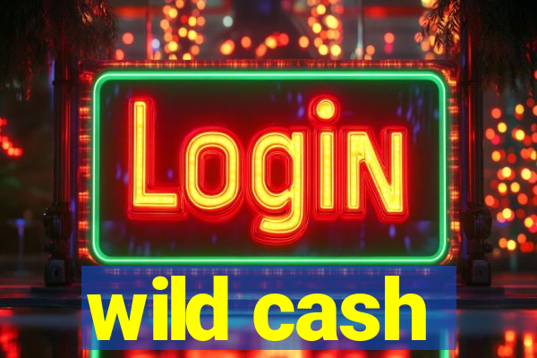 wild cash