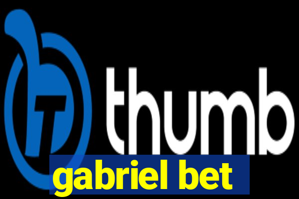 gabriel bet