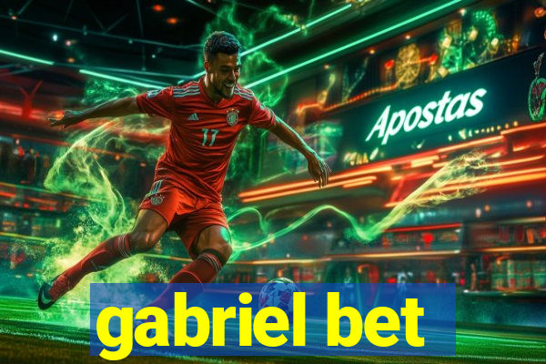 gabriel bet