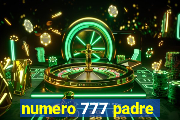 numero 777 padre