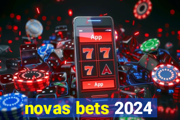 novas bets 2024