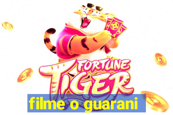 filme o guarani