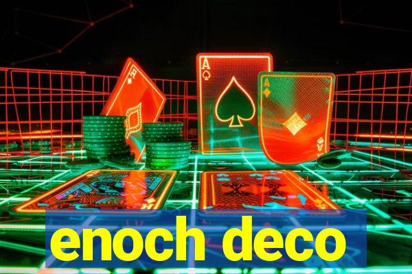 enoch deco