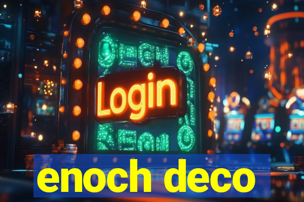 enoch deco