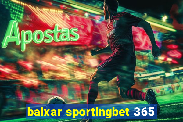 baixar sportingbet 365