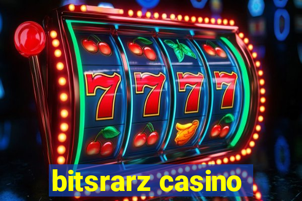 bitsrarz casino