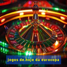 jogos de.hoje da eurocopa