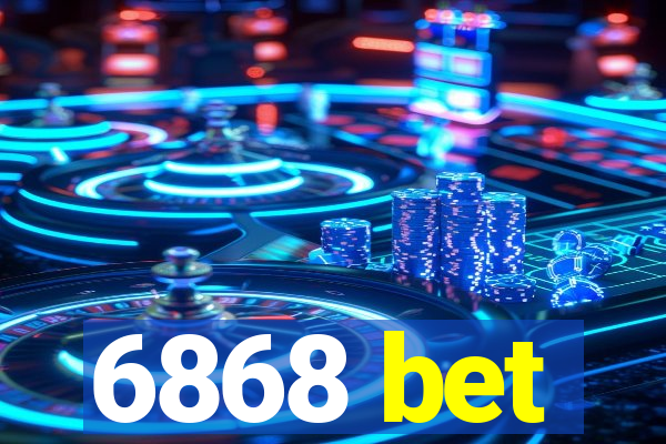 6868 bet