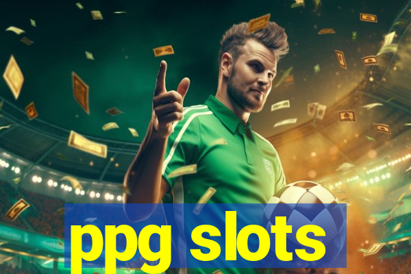 ppg slots