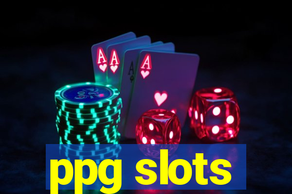 ppg slots