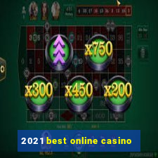 2021 best online casino