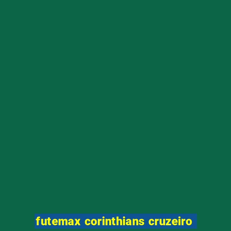 futemax corinthians cruzeiro