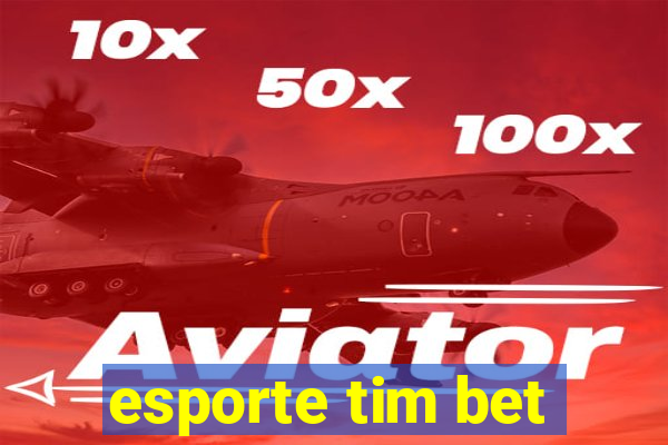 esporte tim bet