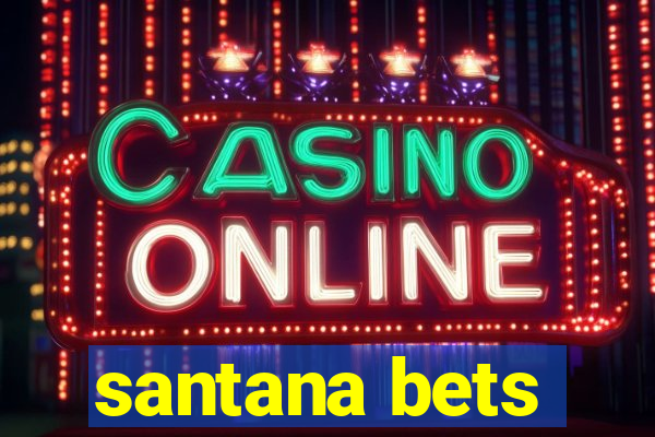 santana bets