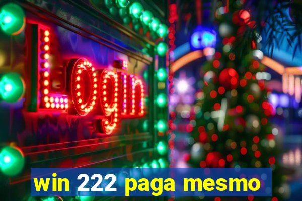 win 222 paga mesmo