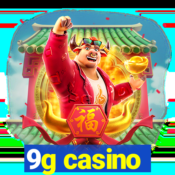 9g casino