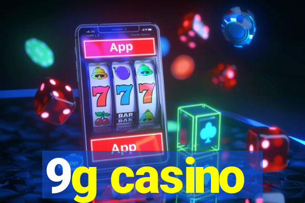 9g casino