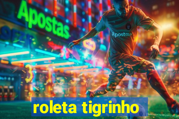 roleta tigrinho