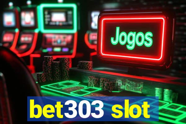 bet303 slot