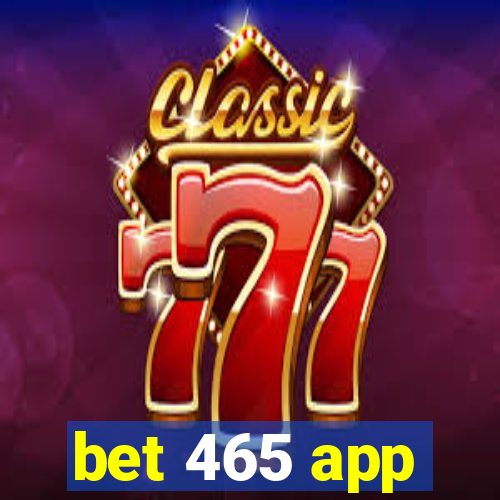 bet 465 app