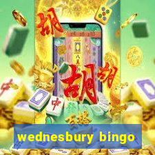 wednesbury bingo